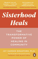 Sisterhood Heals : The Transformative Power of Healing in Community-9781529118995