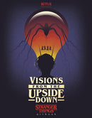 Visions from the Upside Down : A Stranger Things Art Book-9781529124439
