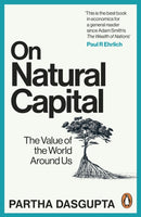 On Natural Capital : The Value of the World Around Us-9781529144215