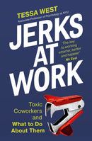 Jerks at Work : Toxic Coworkers and What to do About Them-9781529146035