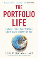 The Portfolio Life : Future-Proof Your Career and Craft a Life Worthy of You-9781529146356