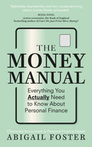 The Money Manual : Everything You Actually Need to Know About Personal Finance-9781529147032