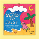 Weird to Exist : Simple Comics about Complex Emotions-9781529148381