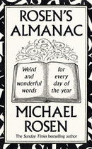Rosen's Almanac : Weird and wonderful words for every day of the year-9781529148916