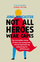 Not All Heroes Wear Capes