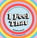 I Feel That : Uplifting Quotes and Inspiring Pocket Wisdom for Every Mood-9781529149753