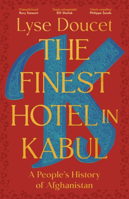 The Finest Hotel in Kabul : A People's History of Afghanistan-9781529151022