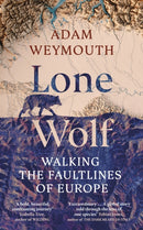 Lone Wolf : Walking the Faultlines of Europe-9781529151947