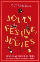 Jolly Festive, Jeeves : Seasonal Stories from the World of Wodehouse-9781529153569