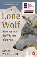 Lone Wolf : A Journey Into the Wild Heart of the Alps-9781529158335