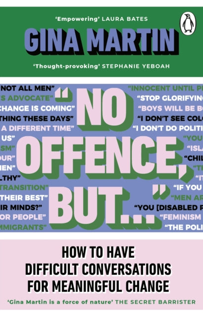 "No Offence, But..." : How to have difficult conversations for meaningful change-9781529177572