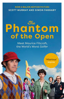 The Phantom of the Open : Maurice Flitcroft, the World's Worst Golfer - NOW A MAJOR FILM STARRING MARK RYLANCE-9781529195859