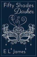 Fifty Shades Darker : ANNIVERSARY EDITION OF THE GLOBAL SUNDAY TIMES NUMBER ONE BESTSELLER-9781529199796