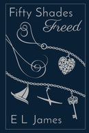 Fifty Shades Freed : Anniversary edition of the global Sunday Times number one bestseller-9781529199802