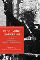 Redeeming Leadership – An Anti–Racist Feminist Int ervention