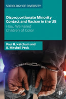 Disproportionate Minority Contact and Racism in the US : How We Failed Children of Color-9781529202458