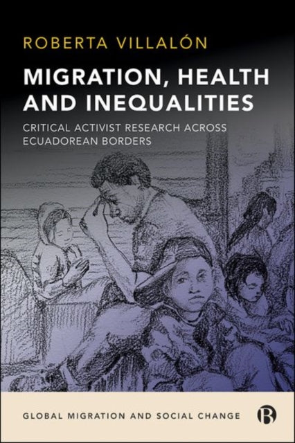 Migration, Health, and Inequalities – Critical Activist Research across Ecuadorean Borders