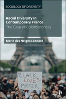 Racial Diversity in Contemporary France : The Case of Colorblindness-9781529207996