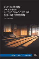 Deprivation of Liberty in the Shadows of the Institution-9781529211993