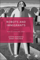 Robots and Immigrants : Who Is Stealing Jobs?-9781529212716