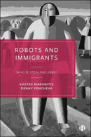 Robots and Immigrants : Who Is Stealing Jobs?-9781529212723