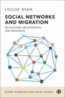 Social Networks and Migration : Relocations, Relationships and Resources-9781529213546