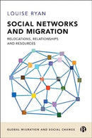 Social Networks and Migration : Relocations, Relationships and Resources-9781529213553
