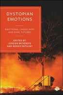 Dystopian Emotions – Emotional Landscapes and Dark  Futures