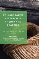 Collaborative Research in Theory and Practice : The Poetics of Letting Go-9781529215106