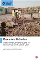 Precarious Urbanism : Displacement, Belonging and the Reconstruction of Somali Cities-9781529215236