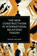 The New Constructivism in International Relations Theory-9781529217827
