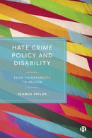 Hate Crime Policy and Disability – From Vulnerability to Ableism