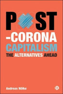 Post-Corona Capitalism : The Alternatives Ahead-9781529219432