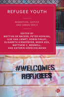 Refugee Youth : Migration, Justice and Urban Space-9781529221008