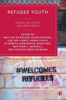 Refugee Youth : Migration, Justice and Urban Space-9781529221015