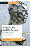 Labour Law and the Person : An Agenda for Social Justice-9781529223163