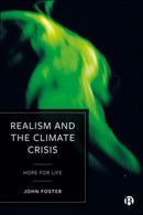 Realism and the Climate Crisis : Hope for Life-9781529223279