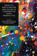 Capacity, Participation and Values in Comparative Legal Perspective-9781529224450