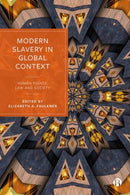 Modern Slavery in Global Context : Human Rights, Law, and Society-9781529224702