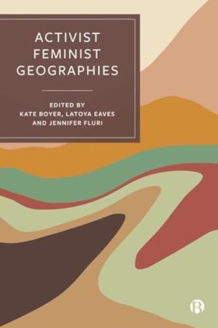 Activist Feminist Geographies-9781529225105