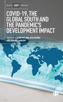 COVID–19, the Global South and the Pandemic's Deve lopment Impact