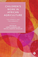Children's Work in African Agriculture – The Harmful and the Harmless