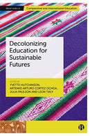 Decolonizing Education for Sustainable Futures-9781529226096
