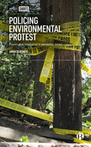Policing Environmental Protest : Power and Resistance in Pandemic Times-9781529228755