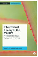 International Theory at the Margins : Neglected Essays, Recurring Themes-9781529229820
