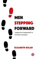 Men Stepping Forward – Leading Your Organisation on the Path to Inclusion
