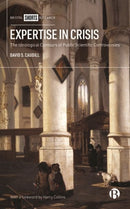 Expertise in Crisis : The Ideological Contours of Public Scientific Controversies-9781529230918