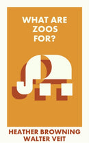 What Are Zoos For?-9781529231045