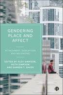 Gendering Place and Affect – Attachment, Disruption and Belonging