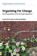 Organising for Change : Social Change Makers and Social Change Organisations-9781529236019